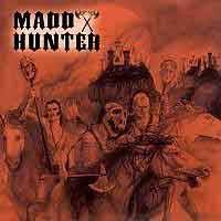 Madd Hunter : Madd Hunter
